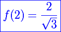 \Large\blue{\boxed{f(2)=\frac{2}{\sqrt3}}}